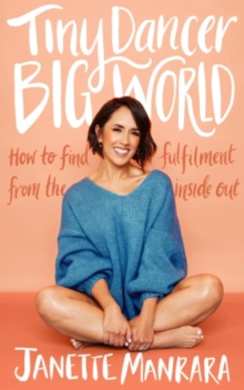 Tiny Dancer, Big World. Hardback. By Janette Manrara Books
