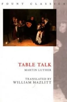 Table Talk by Martin Luther Paperback