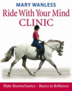 Ride with Your Mind Clinic by Mary Wanless Hardback