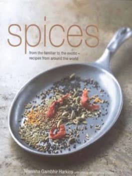 Spices by Manisha Gambhir Harkins and Peter Cassidy Hardback