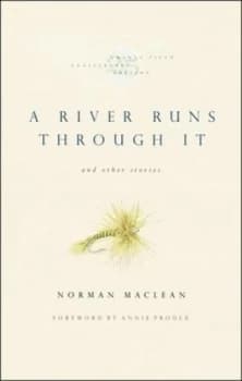 A River Runs through It and Other Stories Twenty-Fifth Anniversary Edition by Norman Maclean Paperback