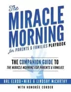 miracle morning for parents and families playbook