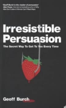 Irresistible Persuasion by Geoff Burch Paperback