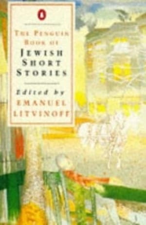 The Penguin book of Jewish short stories by Emanuel Litvinoff