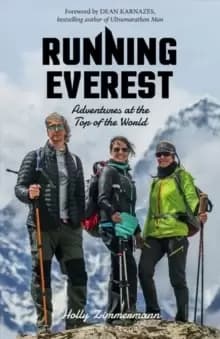 Running Everest : Adventures at the Top of the World