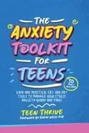 anxiety toolkit for teens easy and practical cbt and dbt tools to manage yo