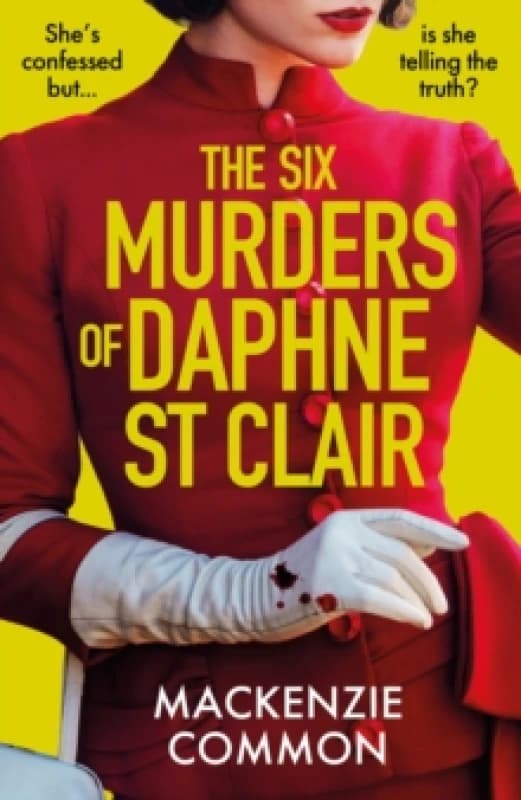 The Six Murders of Daphne St Clair. Hardback. By MacKenzie Common Books