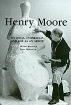 Henry Moore by Henry Moore and John Hedgecoe Paperback