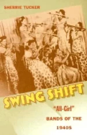 swing shift all girl bands of the 1940s