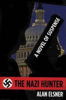 The Nazi Hunter by Alan Elsner Book