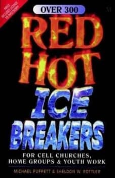 Red Hot Ice-Breakers for Cell Churches House Groups and Youth Work by Michael Puffett and Sheldon Rottler Paperback