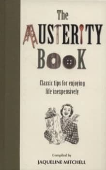 The Austerity Book by Jaqueline Mitchell Hardback