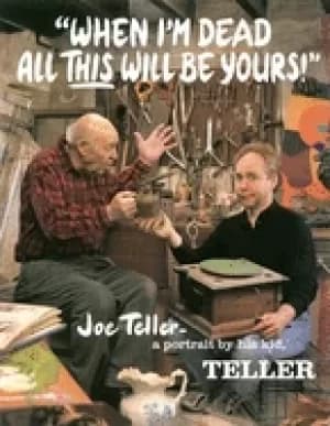 when im dead all this will be yours joe teller a portrait by his kid