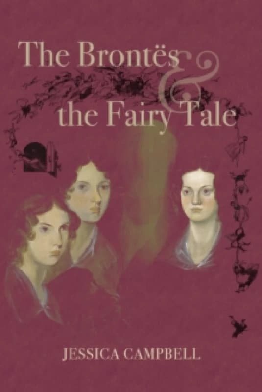 The Brontes and the Fairy Tale Hardback