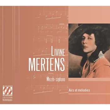 Livine Mertens - Livine Mertens: Airs Et Mélodies CD