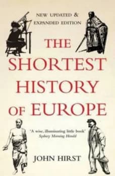 The Shortest History of Europe by J. B Hirst Paperback