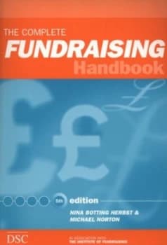 The Complete Fundraising Handbook by Nina Botting and Michael Norton and Supriya Horn and Directory of Social Change Paperback