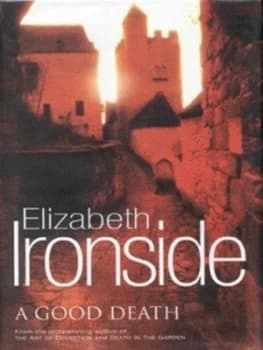 A Good Death by Elizabeth Ironside Hardback