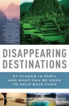 Disappearing Destinations by Kimberly Lisagor Paperback