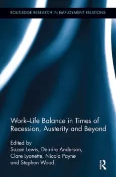Work-Life Balance in Times of Recession Austerity and Beyond