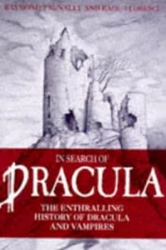In Search of Dracula by Raymond T Mcnally and Radu Florescu Paperback