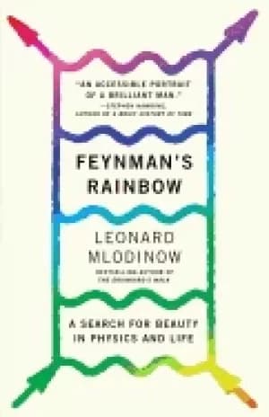 feynmans rainbow a search for beauty in physics and in life