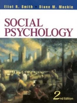 Social Psychology by Eliot R Smith and Diane M Mackie Hardback