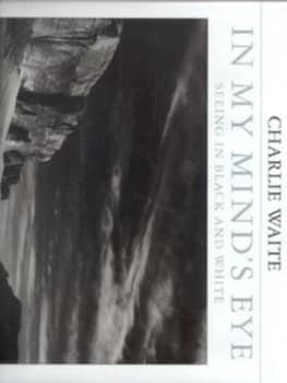 In My Minds Eye by Charlie Waite Hardback