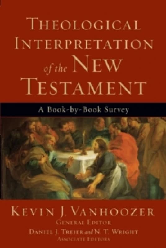 Theological Interpretation of the New Testament - A Book-by-Book Survey Paperback / softback