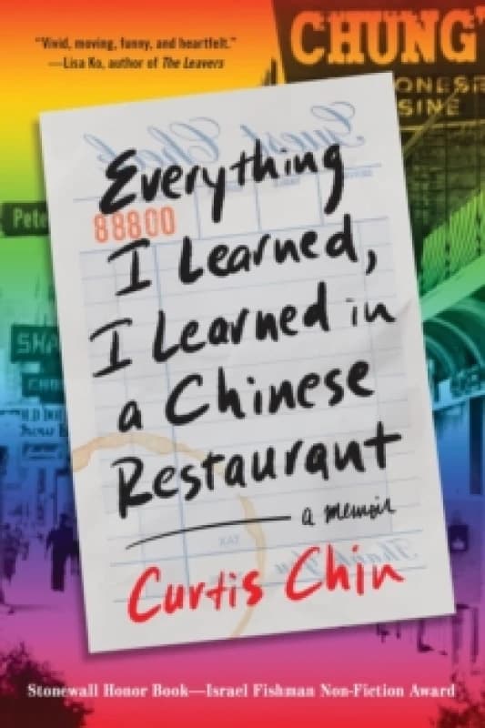 Everything I Learned, I Learned in a Chinese Restaurant. Paperback. By Curtis Chin Books