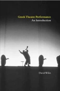 Greek Theatre Performance by David Wiles Paperback