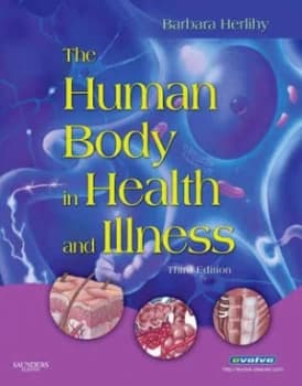 The Human Body in Health and Illness. by Barbara Herlihy Hardback
