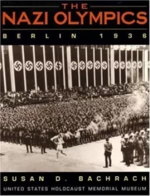 The Nazi Olympics by Susan D. Bachrach