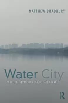 Water CityPractical Strategies for Climate Change