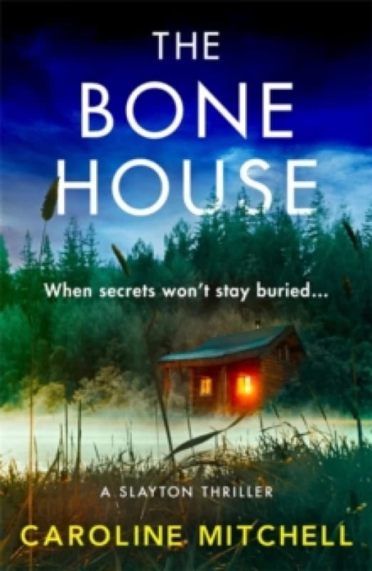 The Bone House : A gripping new crime thriller, full of thrills and twists Paperback / softback