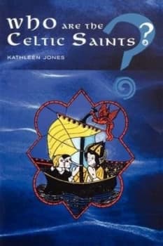 Who Are the Celtic Saints by Kathleen Jones Book