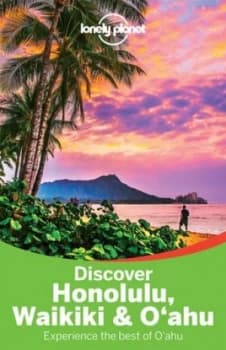 Discover Honolulu Waikiki and Oahu by Lonely Planet Paperback