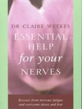 Essential Help for Your Nerves by Dr. Claire Weekes Paperback