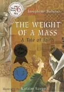 weight of a mass a tale of faith