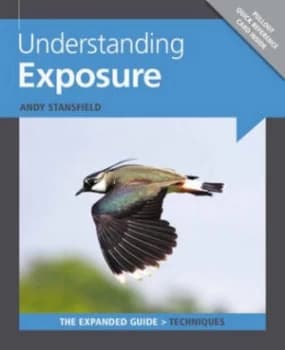 Understanding Exposure by Andy Stansfield Paperback