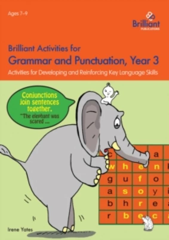 Brilliant Activities for Grammar and Punctuation, Year 3 : Activities for Developing and Reinforcing Key Language Skills Paperback / softback