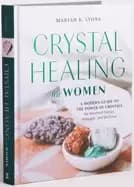 crystal healing For Her gift edition a modern guide to the power of cryst