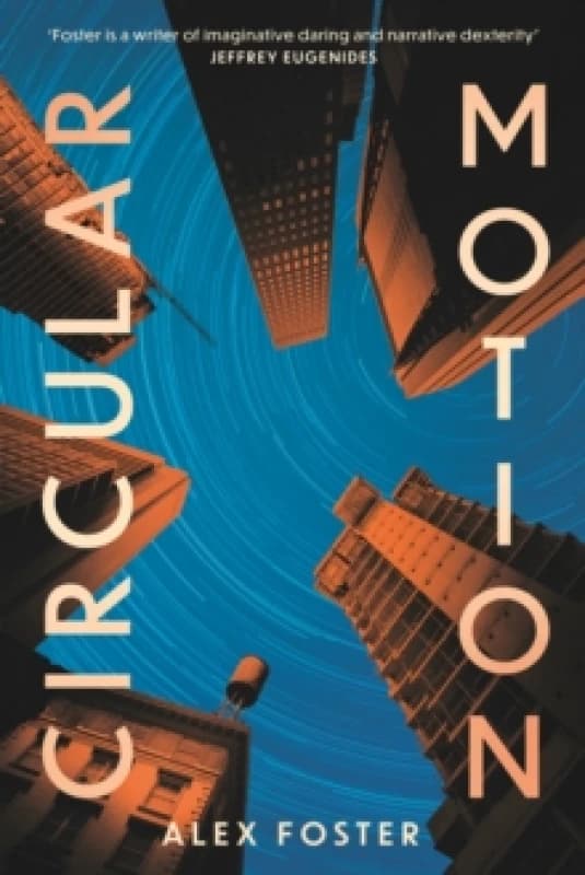 Circular Motion : One of The Guardian's Best Sci-Fi Books for 2025 Hardback