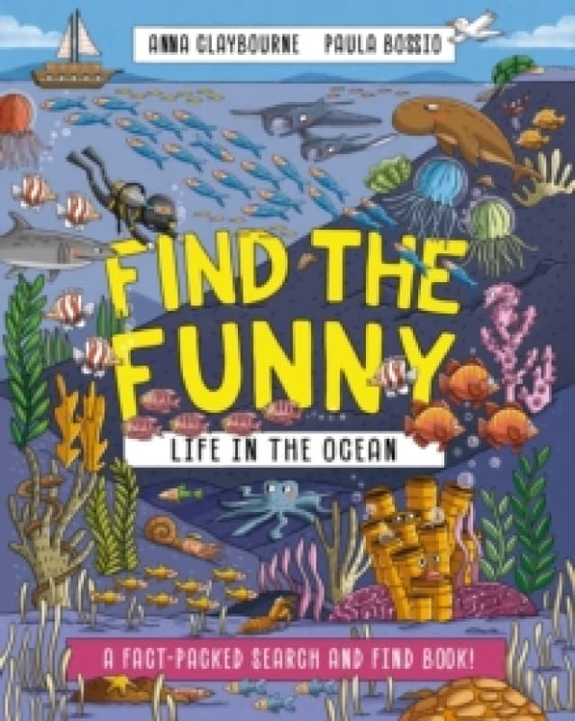 Find the Funny: Life in the Ocean : A fact-packed search and find book! Paperback / softback