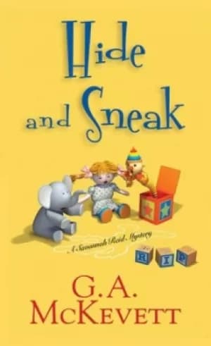 Hide and sneak by G. A. McKevett
