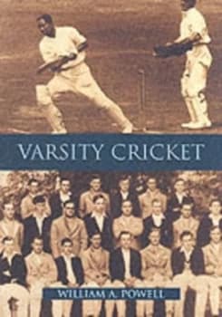 Varsity Cricket by William a Powell Paperback