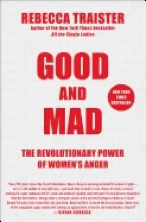 good and mad the revolutionary power of womens anger