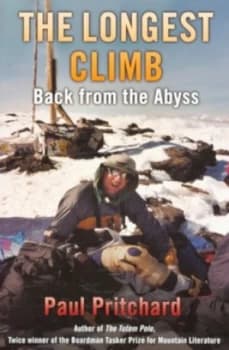 The Longest Climb by Paul Pritchard Hardback