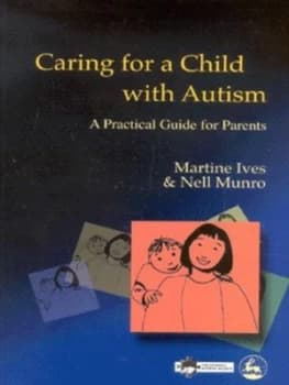 Caring for a Child with Autism by Martine Ives Paperback