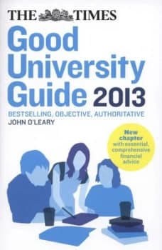 The Times Good University Guide 2013 by John Oleary and Patrick Kennedy and Nicki Horseman Paperback